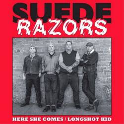 Suede Razors : Here She Comes